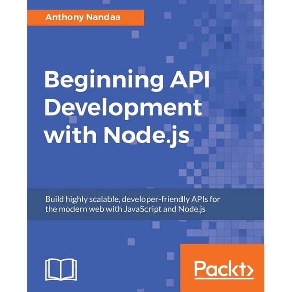 Beginning API Development with Node.js, (Paperback)