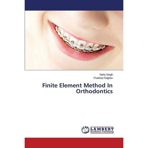 Finite Element Method In Orthodontics (Paperback)