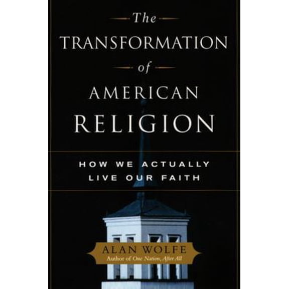 Pre-Owned The Transformation of American Religion: How We Actually Live Our Faith (Paperback) 0226905187 9780226905181