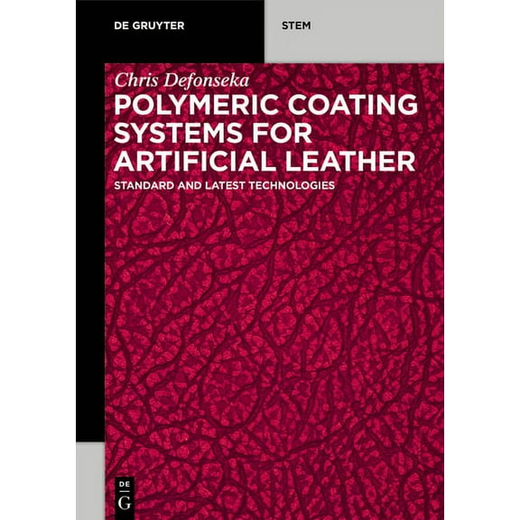 de Gruyter Stem Polymeric Coating Systems for Artificial Leather: Standard and Latest Technologies, (Paperback)