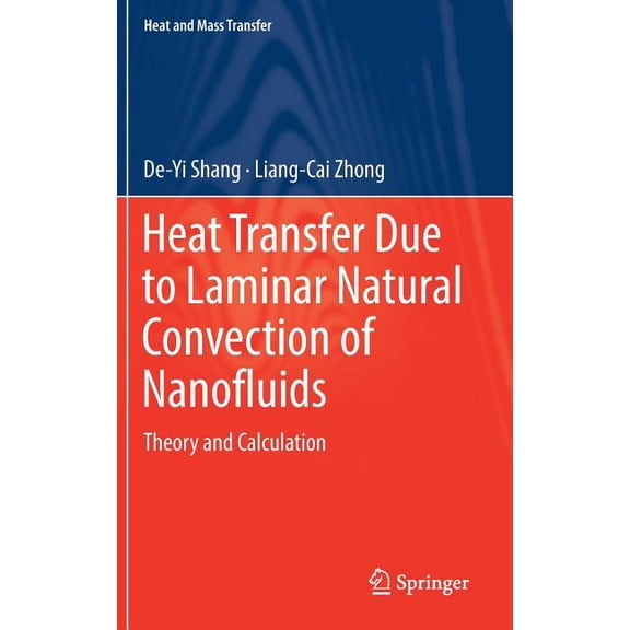 Heat and Mass Transfer Heat Transfer Due to Laminar Natural Convection of Nanofluids: Theory and Calculation, (Hardcover)