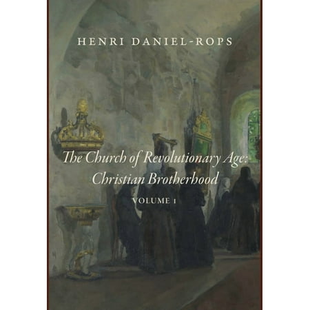 The Church of the Revolutionary Age: Christian Brotherhood Volume 1 (Hardcover)