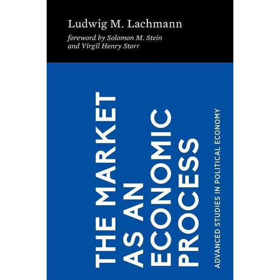 The Market as an Economic Process, (Paperback)