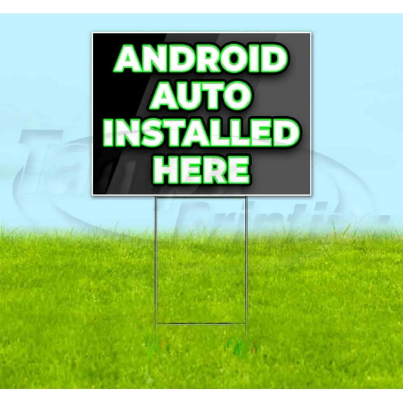 Android Auto Installed Here (18" x 24") Yard Sign, Includes Metal Step Stake