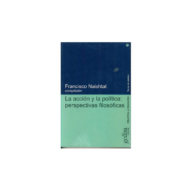 La acción y la política: perspectivas filosóficas Gedisa 9788474329612