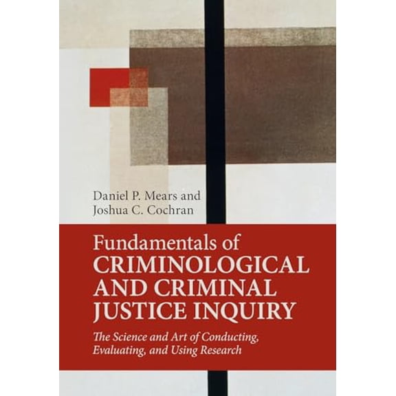 Pre-Owned Fundamentals of Criminological and Criminal Justice Inquiry, 9781316645130, 1316645134, Paperback,
