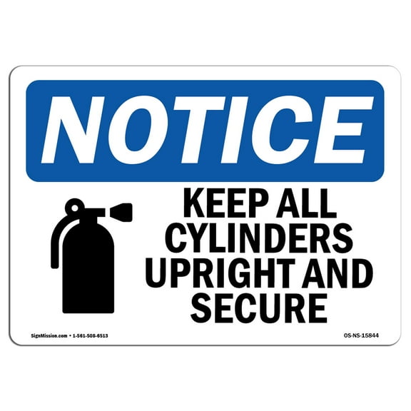 OSHA Notice Sign - NOTICE Keep All Cylinders Upright And Secure |  Aluminum Sign | Protect Your Business, Work Site, Warehouse & Shop Area |  Made in the USA