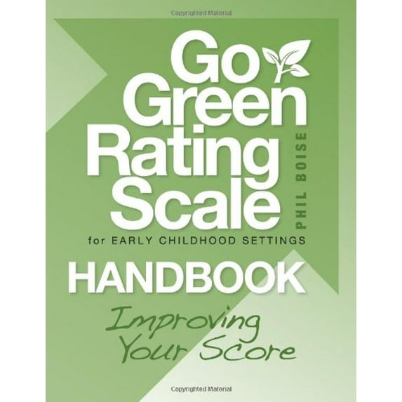 Pre-Owned Go Green Rating Scale for Early Childhood Settings Handbook: Improving Your Score (Paperback) 1605540072 9781605540078