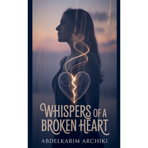 Whispers of a Broken Heart, (Paperback)