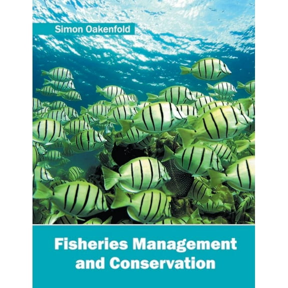 Fisheries Management and Conservation, (Hardcover)