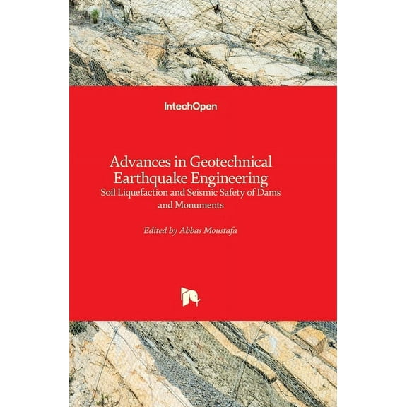 Advances in Geotechnical Earthquake Engineering: Soil Liquefaction and Seismic Safety of Dams and Monuments (Hardcover)