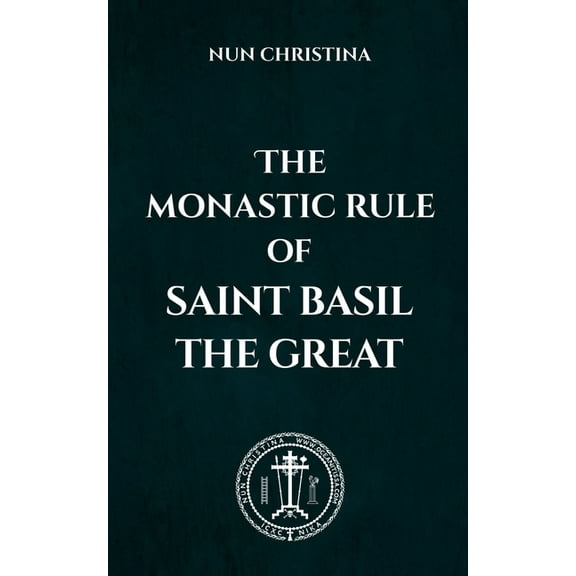 The Monastic Rule of Saint Basil the Great, (Paperback)