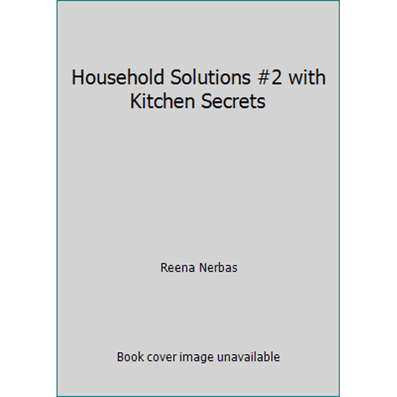 Pre-Owned Household Solutions #2 with Kitchen Secrets (Unknown) 1897010397 9781897010396