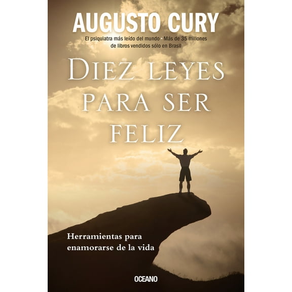 Diez leyes para ser feliz : Herramientas para enamorarse de la vida (Paperback)