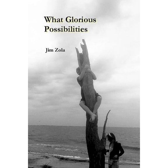 What Glorious Possibilities