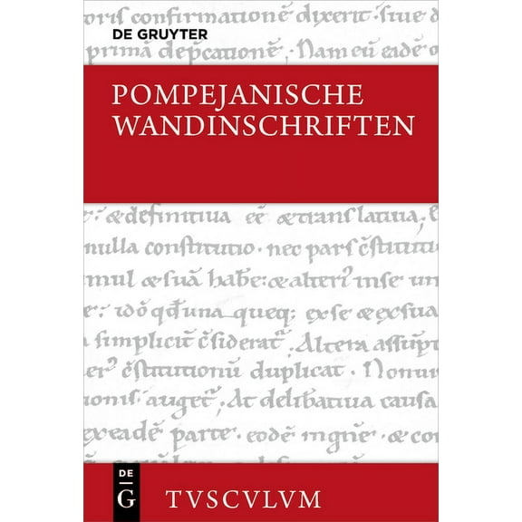 Sammlung Tusculum Pompejanische Wandinschriften: Lateinisch - Deutsch, (Hardcover)