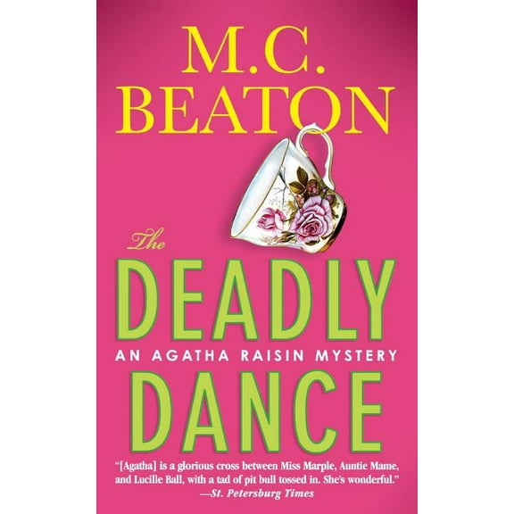 Agatha Raisin The Deadly Dance: An Agatha Raisin Mystery, Book 15, (Paperback)
