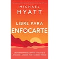 thumbnail image 1 of Libro Libre Para Enfocarte Tapa Blanda, Autor Michael Hyatt, Editorial Whitaker House, 1 of 2