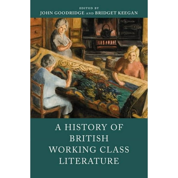 A History of British Working-Class Literature, (Hardcover)