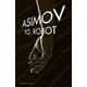 thumbnail image 1 of Libro Yo, Robot Tapa Blanda, Autor Isaac Asimov, Editorial Debolsillo Debolsillo 9786073147385, 1 of 2