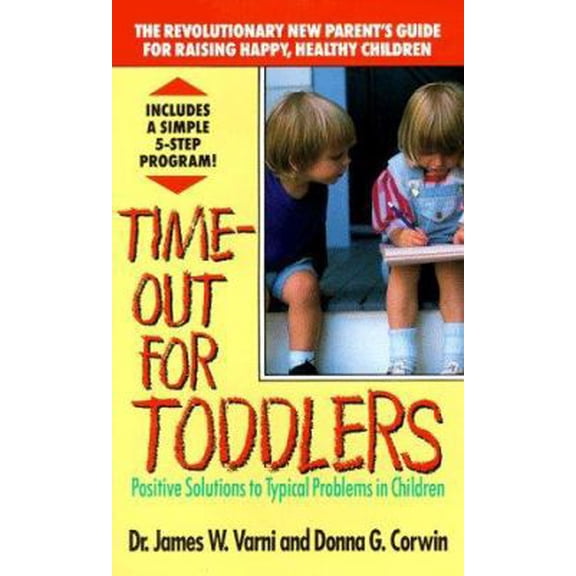 Pre-Owned Time-Out for Toddlers: Positive Solutions to Typical Problems in Children (Paperback) 0425129438 9780425129432