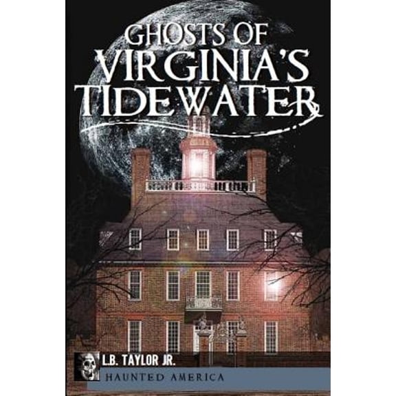 Pre-Owned Ghosts of Virginia's Tidewater (Paperback) 1609492269 9781609492267