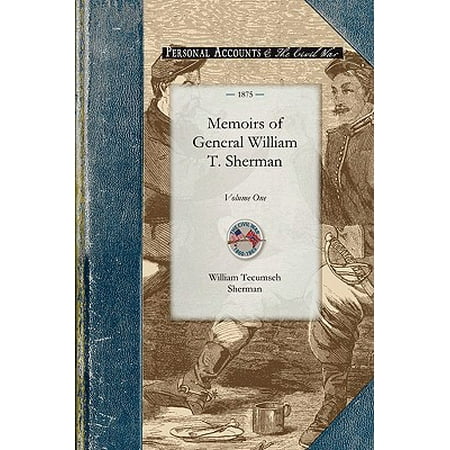 Memoirs of General William T. Sherman : Volume