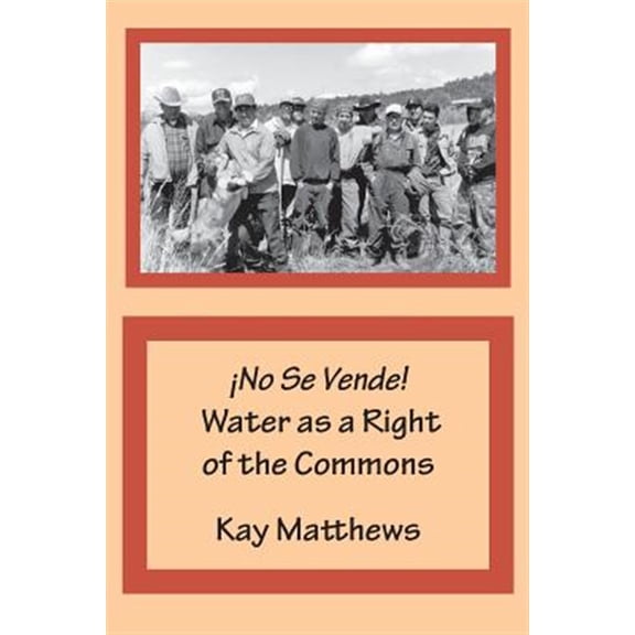 Pre-Owned No Se Vende! Water as a Right of the Commons (Paperback)
