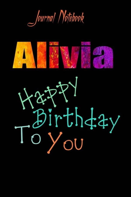 Alivia Happy Birthday To You Sheet 9x6 Inches 120 Pages With Bleed 