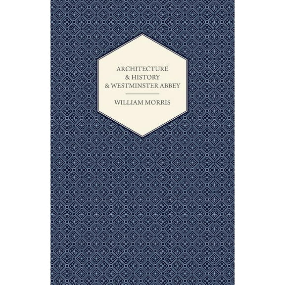 Architecture and History and Westminster Abbey, (Paperback)
