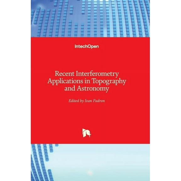 Recent Interferometry Applications in Topography and Astronomy (Hardcover)