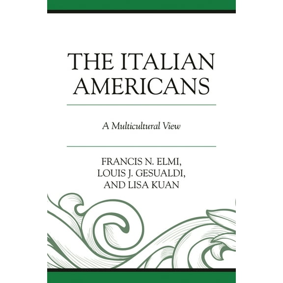 The Italian Americans: A Multicultural View, (Paperback)