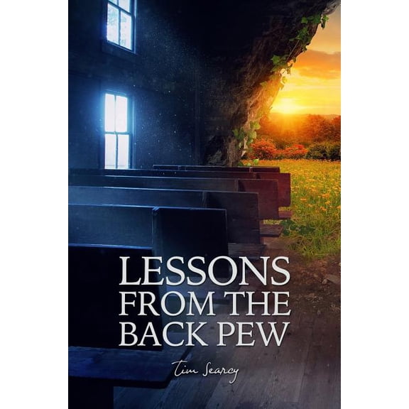 Lessons from the Back Pew, (Paperback)