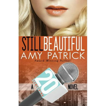 Still Beautiful- 20 Something, Book 4 (Contemporary Romance) : A 20 Something (Best Novels For Twenty Somethings)