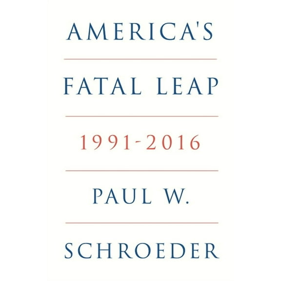 Verso World History America's Fatal Leap: 1991-2016, (Hardcover)