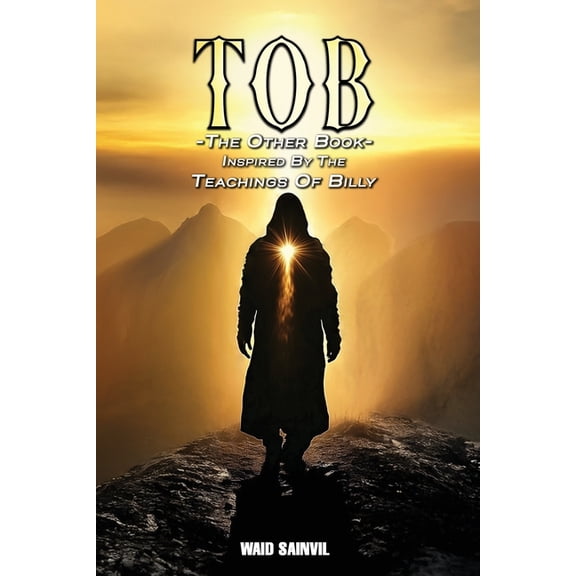 Tob: The Other Book: Inspired By The Teachings Of Billy, (Paperback)