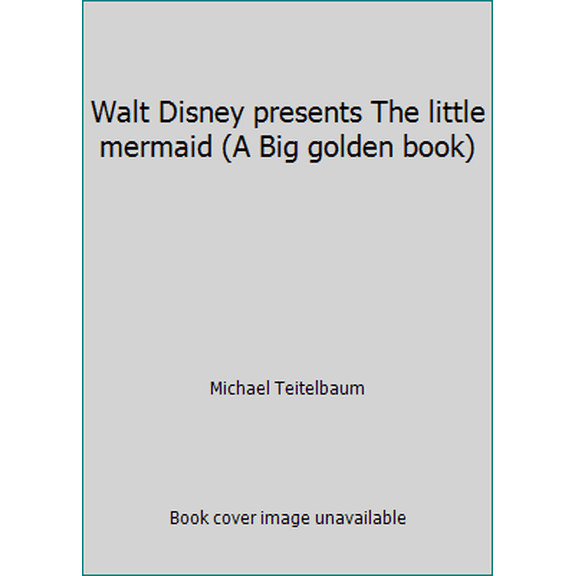 Pre-Owned Walt Disney Presents The Little Mermaid by Michael Teitelbaum (Hardcover)