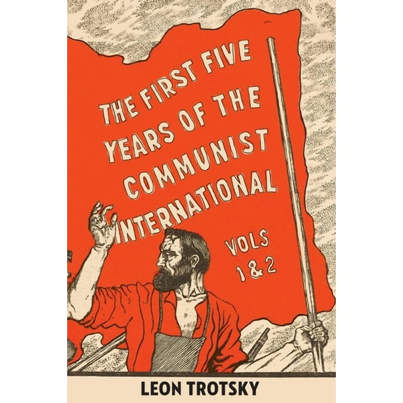 The First Five Years of the Communist International, (Paperback)