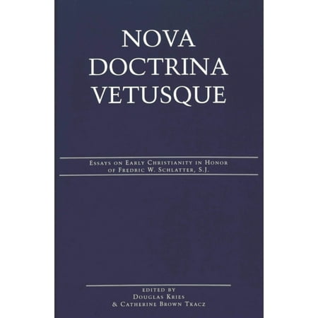 Persuasive Essay Sample High School Nova Doctrina Vetusque Essays On Early Christianity In Honor Of Fredric W Schlatter Science Essays also Thesis For Persuasive Essay Nova Doctrina Vetusque Essays On Early Christianity In Honor Of Thesis Statement For Descriptive Essay