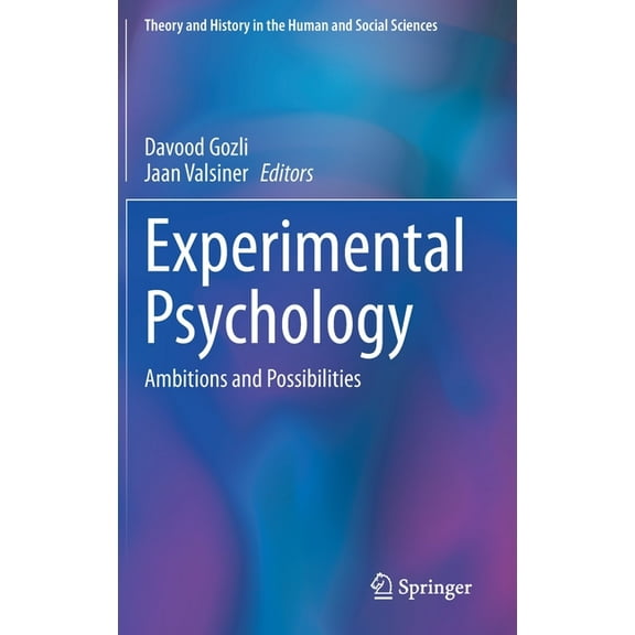 Theory and History in the Human and Soci Experimental Psychology: Ambitions and Possibilities, (Hardcover)
