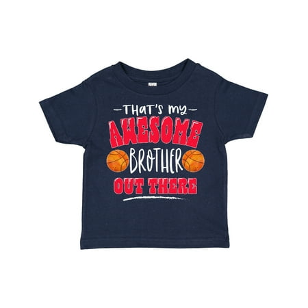 

Inktastic That s My Awesome Brother out There with Basketballs Gift Toddler Boy or Toddler Girl T-Shirt