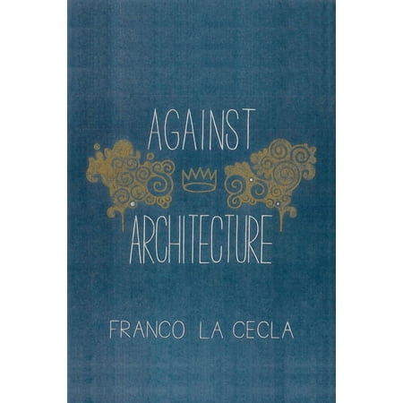 Green Arcade Against Architecture (Paperback)