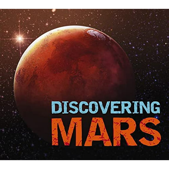 Pre-Owned Discovering Mars: The Ultimate Guide to the Red Planet, 9781646432387, 164643238X, Hardcover,