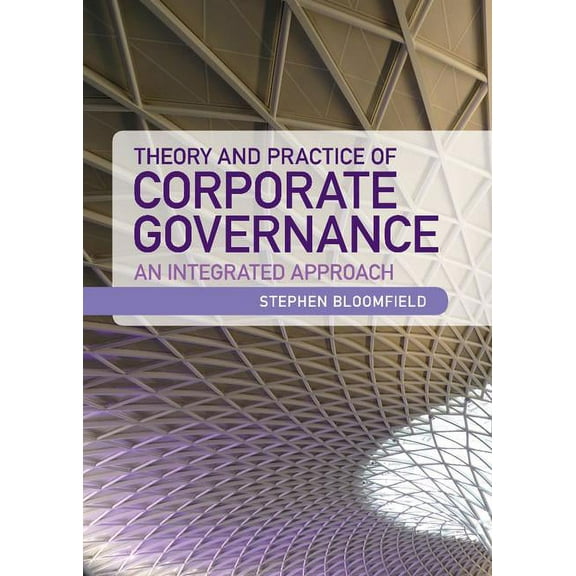 Theory and Practice of Corporate Governance: An Integrated Approach, (Hardcover)