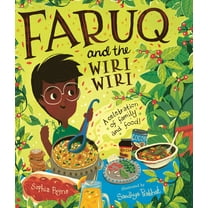 Faruq and the Wiri Wiri: A Celebration of Family and Food, (Hardcover)