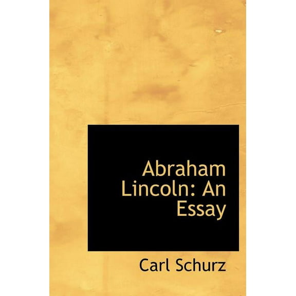 Abraham Lincoln : An Essay (Hardcover)