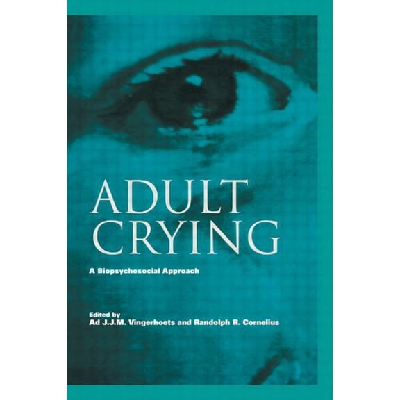 Adult Crying: A Biopsychosocial Approach, (Paperback)