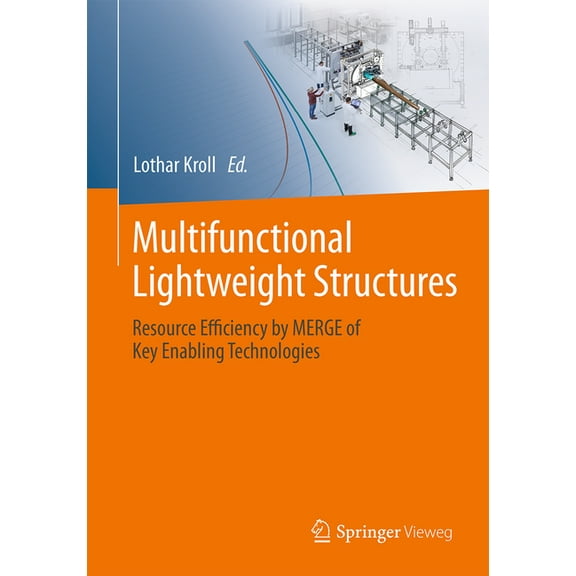 Multifunctional Lightweight Structures: Resource Efficiency by Merge of Key Enabling Technologies, (Hardcover)