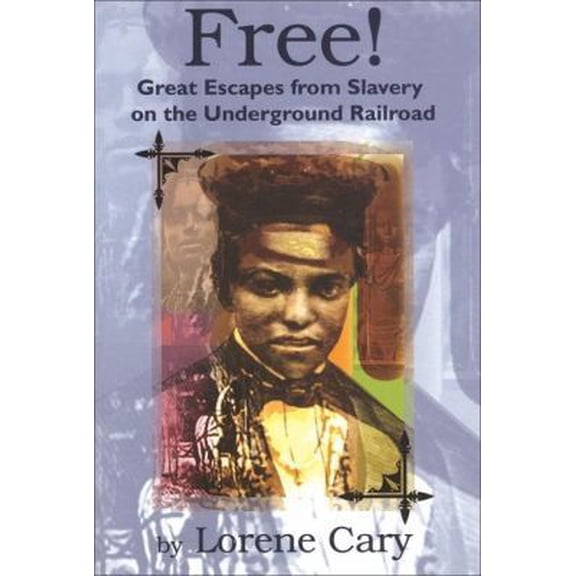 Pre-Owned Free!: Great Escapes from Slavery on the Underground Railroad (Paperback) 0883782685 9780883782682