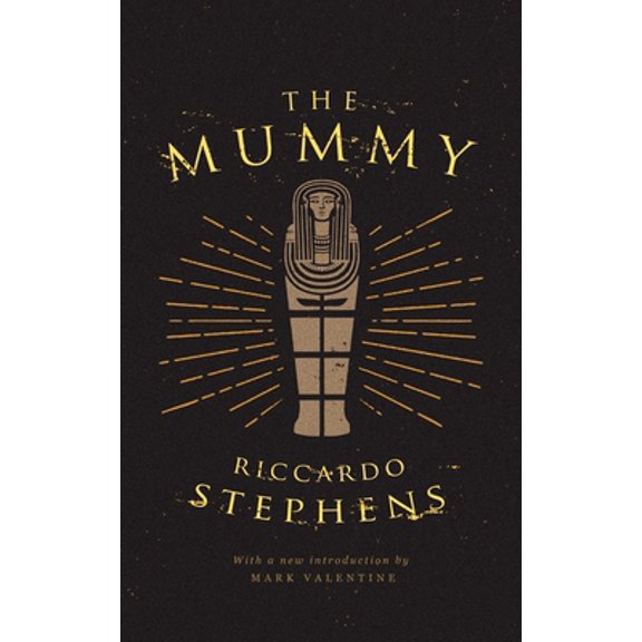 Pre-Owned The Mummy (Valancourt 20th Century Classics) (Paperback) 1943910294 9781943910298